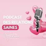 Logo of the podcast Relations Saines | Dépendance Affective & Relations Toxiques Podcast Relations Saines | Dépendance Affective & Relations Toxiques