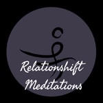 Logo of the podcast Relationshift Meditations Podcast Relationshift Meditations