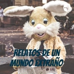 Logo of the podcast Relatos de un mundo extraño Podcast Relatos de un mundo extraño