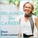 Relaunch Your Career Podcast Relaunch Your Career