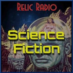 Logo of the podcast Relic Radio Sci-Fi (old time radio) Logo of the podcast Relic Radio Sci-Fi (old time radio)
