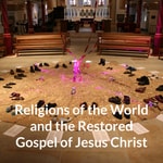 Logo of the podcast Religions of the World and the Restored Gospel of Jesus Christ Podcast Religions of the World and the Restored Gospel of Jesus Christ