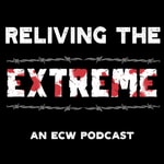 Podcast Reliving The Extreme! An ECW Podcast