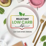 Reluctant Low Carb Life Podcast Reluctant Low Carb Life