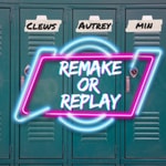 Remake or Replay Remake or Replay