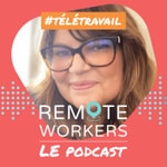 Logo of the podcast Remote Workers - Le Podcast dédié au télétravail Podcast Remote Workers - Le Podcast dédié au télétravail