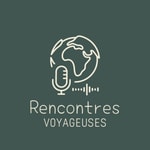 Logo of the podcast Rencontres voyageuses Podcast Rencontres voyageuses