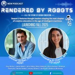 Rendered by Robots | AI & the Future of Design Education Podcast Rendered by Robots | AI & the Future of Design Education