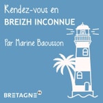 Logo of the podcast Rendez-vous en Breizh inconnue Podcast Rendez-vous en Breizh inconnue