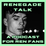Logo of the podcast Renegade talk - A podcast for Ren Fans Podcast Renegade talk - A podcast for Ren Fans