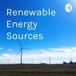 Podcast Renewable Energy Sources