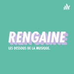 RENGAINE Podcast RENGAINE