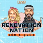 Renovation Nation with Jen & Dunc Podcast Renovation Nation with Jen & Dunc