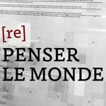 Podcast [Re]penser le monde