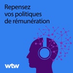 Podcast Repensez vos politiques de rémunération
