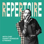 Logo of the podcast Repertoire with Chef Sammy Monsour Podcast Repertoire with Chef Sammy Monsour