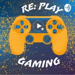 Logo of the podcast Re:Play Gaming Podcast Re:Play Gaming