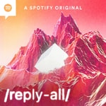 Logo of the podcast Reply All Logo of the podcast Reply All