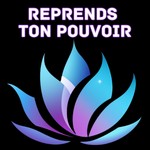 Logo of the podcast Reprends ton Pouvoir Podcast Reprends ton Pouvoir