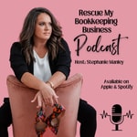 Logo of the podcast Rescue My Bookkeeping Business Podcast Rescue My Bookkeeping Business