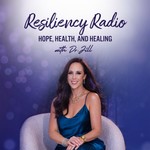 Resiliency Radio with Dr. Jill Carnahan, MD Podcast Resiliency Radio with Dr. Jill Carnahan, MD