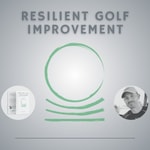 Logo of the podcast Resilient Golf Improvement Podcast Resilient Golf Improvement