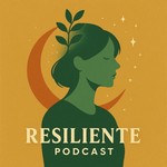 Logo of the podcast Resiliente Podcast Podcast Resiliente Podcast