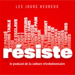 Logo of the podcast Résiste Podcast Résiste