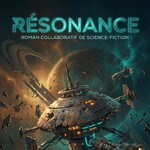 Logo of the podcast Résonance - Un roman de science-fiction écrit par la communauté Podcast Résonance - Un roman de science-fiction écrit par la communauté