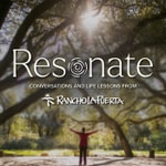 Logo of the podcast Resonate | Conversations & Life Lessons from Rancho La Puerta Logo of the podcast Resonate | Conversations & Life Lessons from Rancho La Puerta