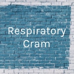 Logo of the podcast Respiratory Cram Podcast Respiratory Cram