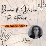 Logo of the podcast Respire & Décore : Rénove & Décore ton intérieur en conscience ! Podcast Respire & Décore : Rénove & Décore ton intérieur en conscience !