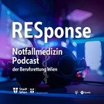 RESponse Notfallmedizin Podcast Podcast RESponse Notfallmedizin Podcast