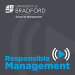 Logo of the podcast Responsible Management - University of Bradford School of Management Podcast Responsible Management - University of Bradford School of Management