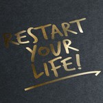 Restart your Life - Starte Dein Leben neu Podcast Restart your Life - Starte Dein Leben neu