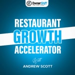 Restaurant Growth Accelerator: More Profit, More Locations, And More Time With Your Family Podcast Restaurant Growth Accelerator: More Profit, More Locations, And More Time With Your Family