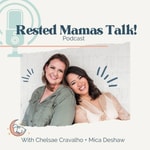 Logo of the podcast Rested Mamas Talk! Podcast Rested Mamas Talk!