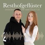 Logo of the podcast Resthofgeflüster - Zwischen Romantik und Realität Podcast Resthofgeflüster - Zwischen Romantik und Realität