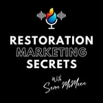 Logo of the podcast Restoration Marketing Secrets Podcast Podcast Restoration Marketing Secrets Podcast