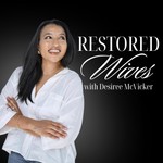 Logo of the podcast Restored Wives Podcast Restored Wives