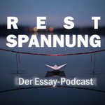 Podcast Restspannung – Der Essay-Podcast