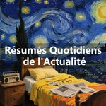 Logo of the podcast Résumé Quotidien de l'Actualité Podcast Résumé Quotidien de l'Actualité