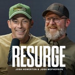 Logo of the podcast Resurge with Josh Howerton and Josh McPherson Logo of the podcast Resurge with Josh Howerton and Josh McPherson