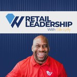 Retail Leadership with Steve Worthy Podcast Retail Leadership with Steve Worthy