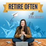Retire Often Podcast Retire Often