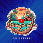 Logo of the podcast Retiring to Asia Podcast Retiring to Asia