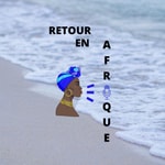 Logo of the podcast Retour en Afrique Podcast Retour en Afrique