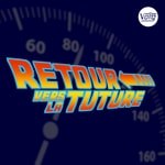 Logo of the podcast Retour vers la tuture Podcast Retour vers la tuture