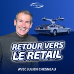 Logo of the podcast Retour vers le Retail Podcast Retour vers le Retail