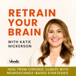 Logo of the podcast Retrain Your Brain | Nervous System Regulation, Chronic Illness Healing, Brain Retraining Support